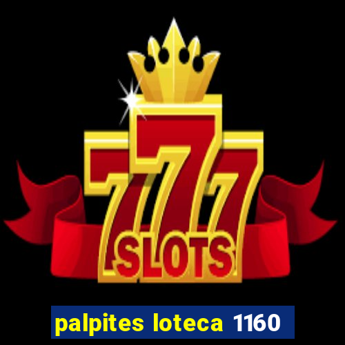 palpites loteca 1160